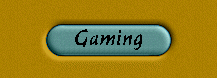 Gaming